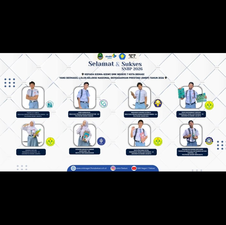 Selamat dan Sukses 💐💐Kepada siswa-siswi SMKN 7 Kota Bekasiyang berhasil lolos Seleksi Nasional Berdasarkan Prestasi (SNBP) Tahun 2026 🎓